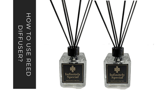 How to use our Reed Diffusers? - Infinitely Special